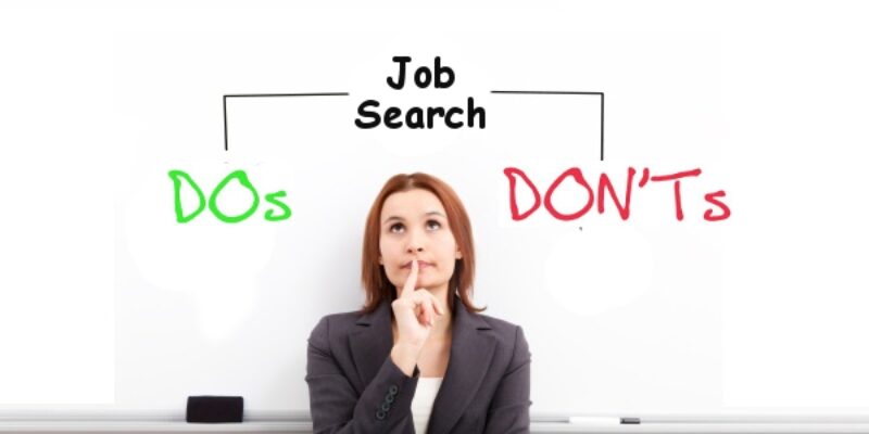 The Dos and Don’ts for Your Job Search