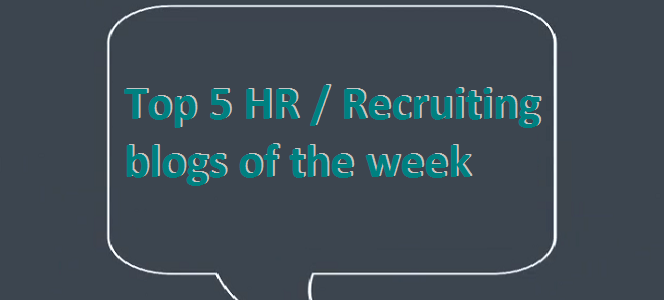 You are currently viewing Top 5 HR / Recruiting blogs of the week