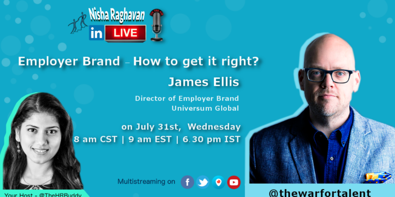 Employer Brand – How to get it right? #LinkedInLive with James Ellis